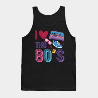I LOVE THE 80s Tank Top